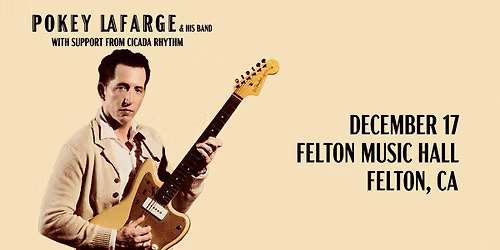 Felton Music Hall presents... Pokey LaFarge w\/ Cicada Rhythm