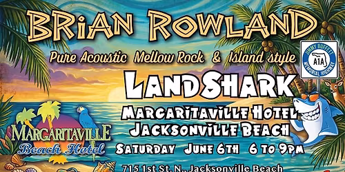Brian Rowland @ LandShark Bar & Grill - Margaritaville Jacksonville Beach Hotel