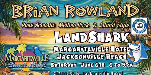 Brian Rowland @ LandShark Bar & Grill - Margaritaville Jacksonville Beach Hotel