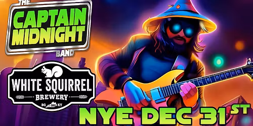 NYE Captain Midnight Band BOWLING GREEN KY w\/The Damn Shames