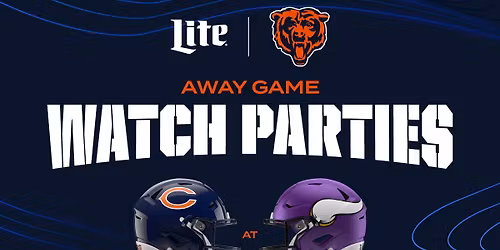 BEARS AWAY GAME WATCH PARTY WITH MILLER LITE!