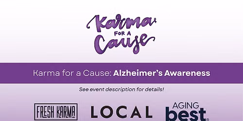 Karma for a Cause: Alzheimer's Awareness (Fresh Karma Columbia)