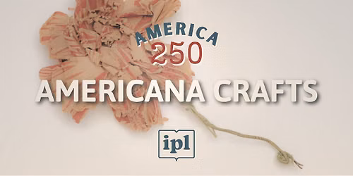 America 250: Americana Crafts