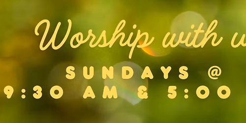 Worship - Sunday mornings