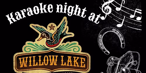 Wednesday KARAOKE @ Willow Lake