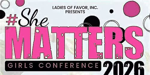 2026 She Matters Girls Empowerment Conference