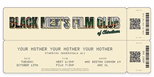 Black Men's Film Club of Chinatown Presents: Your Mother Your Mother Your Mother in AMC XL