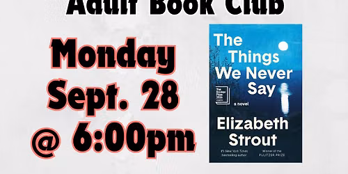 ADULT BOOK CLUB - "THE THINGS WE NEVER SAY"