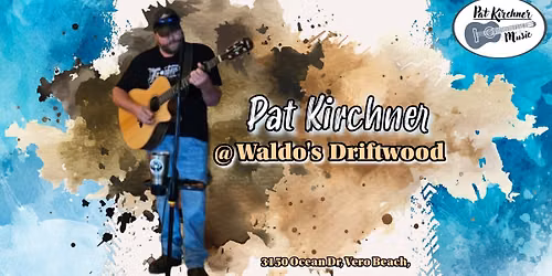 Pat Kirchner @ Waldo's Driftwood