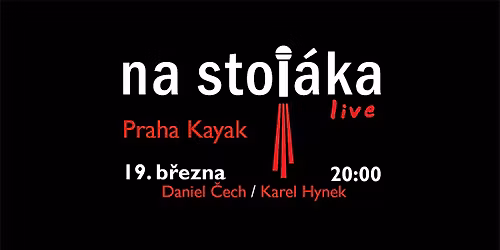 Na Stoj\u00e1ka - Daniel \u010cech a Karel Hynek