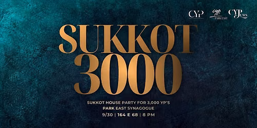 The Annual Sukkot 3000 @ Park East Synagogue - Wednesday Sept 30th , 2026