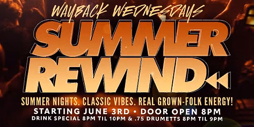 WAYBACK WEDNESDAY "SUMMER REWIND"
