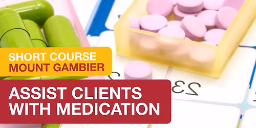  Assist Clients with Medication HLTHPS006