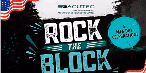 Rock The Block: A MFG Day Celebration