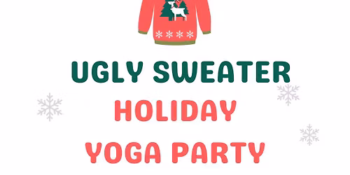 Ugly Sweater Holiday Yoga Party