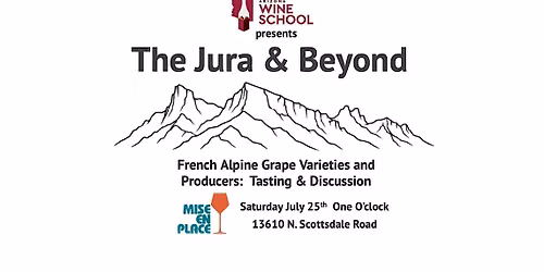 The Jura & Beyond: A Tasting & Discussion of French Alpine Grape Varieties