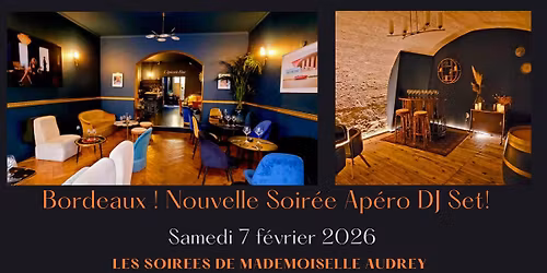 Bordeaux ! La Soir\u00e9e Ap\u00e9ro\/DJ Set ! Maison Julien x Les Soir\u00e9es de Mlle Audrey
