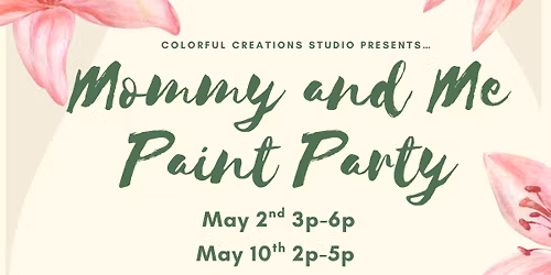 Mommy and Me Paint Party \ud83c\udfa8\ud83e\ude77