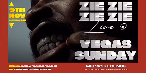ZIE ZIE LIVE IN BIRMINGHAM - VEGAS SUNDAY
