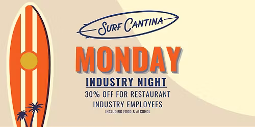 Industry Night EVERY Monday at Surf