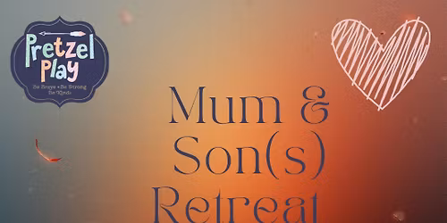 Mother & Son(s) Retreat