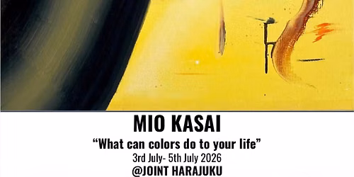 MIO KASAI : \u201cWhat can colors do to your life\u201d