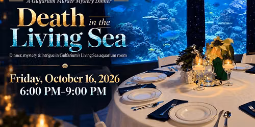 A Gulfarium Murder Mystery Dinner