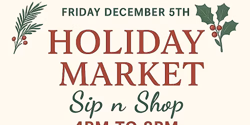 Holiday Market Sip n\u2019 Shop