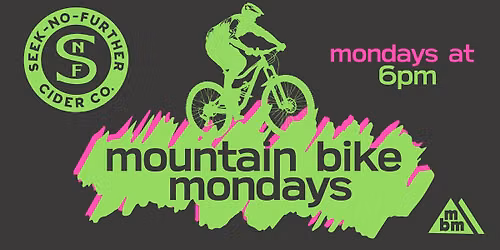 MOUNTAIN BIKE MONDAYS! Start April 6th!