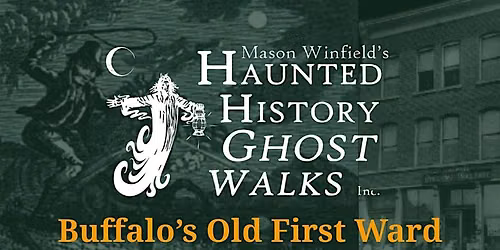 Buffalo's Old First Ward: The Village Ghost Walk