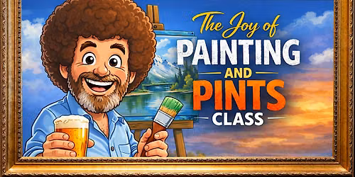 The Joy of Painting & Pints Class