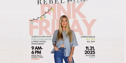 \ud83c\udf80\ud83c\udf84 PINK FRIDAY on The Square at Rebel Darlin