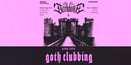 GOTH CLUBBING ft. Darkdome + Victor N\u00f8kleby (VJ) @Landmark \/\/ 13.06