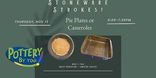 Stoneware Strokes! Pie Plates or Casseroles at Pottery By You!
