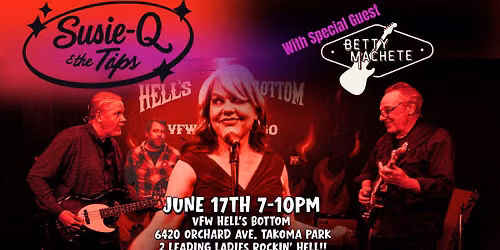 SusieQ & the Tips with Special Guest Betty Machete
