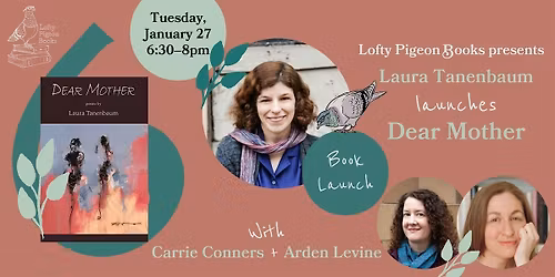 Laura Tanenbaum launches "Dear Mother," w\/ Carrie Conners and Arden Levine