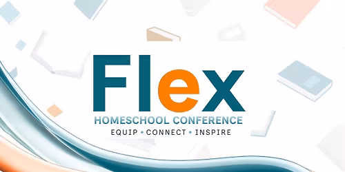 Flex Homeschool Conference 2026: CELEBRATE!