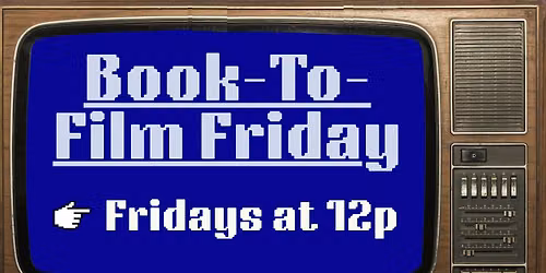 Book-to-Film Friday at NHPL