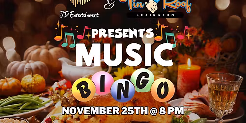 Thanksgiving Music Bingo @ Tin Roof Lexington