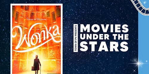 Movies Under the Stars - Wonka (2023)