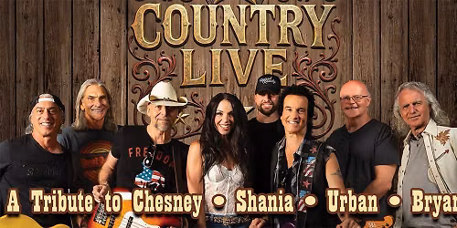 CountryLIVE: A Tribute to Chesney \u2022 Shania \u2022 Urban \u2022 Bryan 
