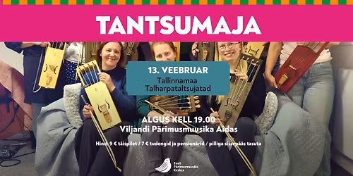 TANTSUMAJA: Tallinnamaa Talharpataltsujatad