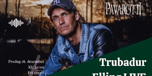 Trubadur Elling LIVE p\u00e5 Pavarotti!