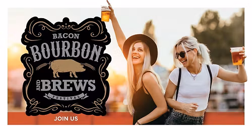 Bacon, Bourbon and Brews Festival 2026