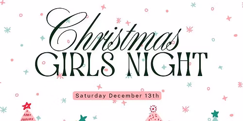 Christmas Girls Night! 