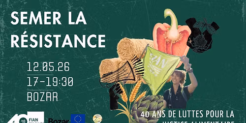 Semer la r\u00e9sistance - 40 ans de lutte pour la justice alimentaire
