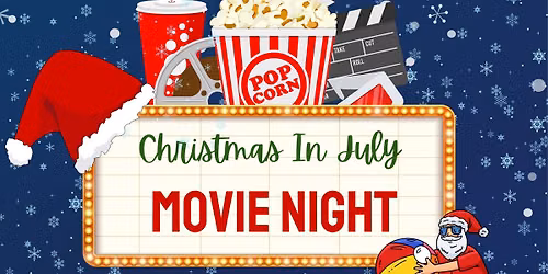 Christmas in July Movie Night!