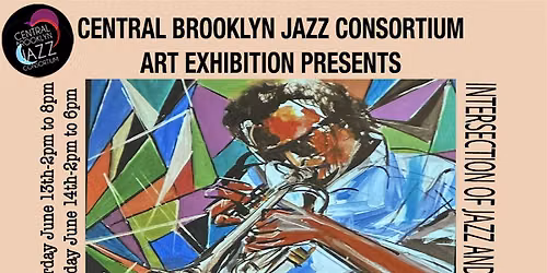 CENTRAL BROOKLYN JAZZ CONSORTIUM PRESENTS ART EXHIBITION