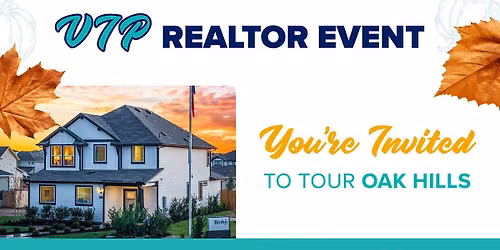 Oak Hills \u2013 VIP Realtor Event!