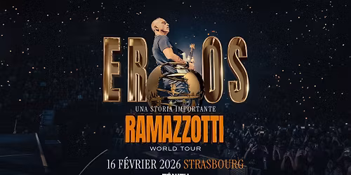 EROS RAMAZZOTTI | STRASBOURG | Z\u00e9nith